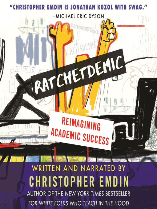 Title details for Ratchetdemic by Christopher Emdin - Available